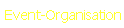 Event-Organisation